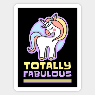 Totally Fabulous Unicorn Magnet